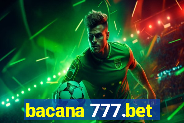 bacana 777.bet